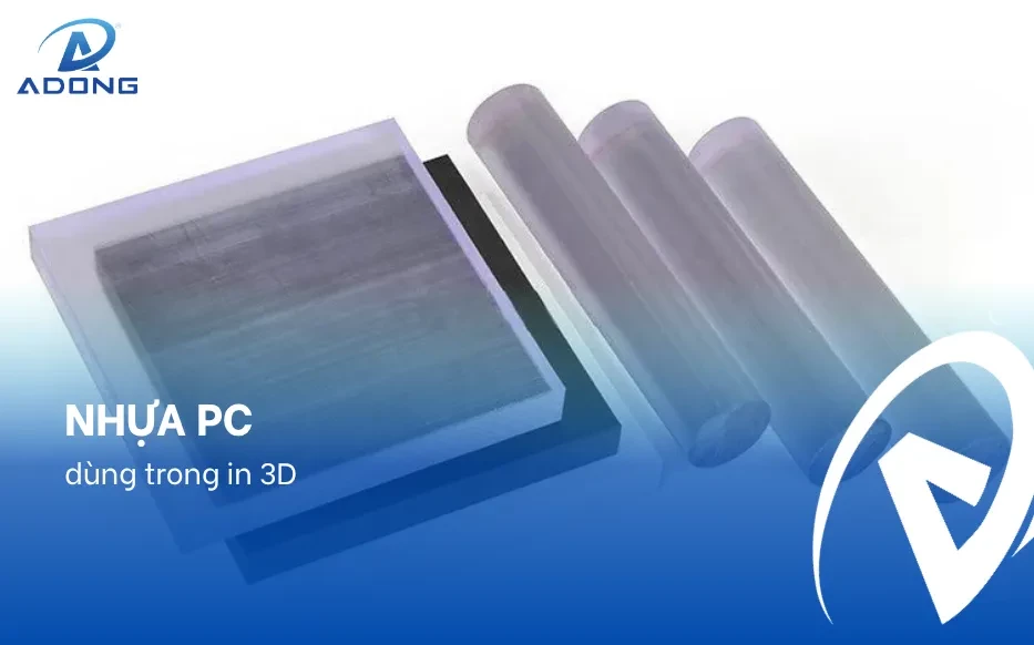Nhựa PC dùng trong in 3D